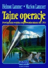 Okładka książki Tajne operacje Powiązania wojska z uprowadzeniami.. - Lammer Lammer Helmut Marion