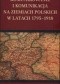 Komunikowanie i komunikacja na ziemiach polskich w latach 1795-1918