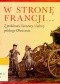 W stronę Francji. Z problemów literatury i kultury polskiego Oświecenia