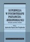 Superwizja w psychoterapii poznawczo-behawioralnej. Koncepcje, procedury, narzędzia