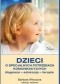 Dzieci o specjalnych potrzebach komunikacyjnych. Diagnoza, edukacja, terapia