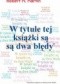 W tytule tej książki są są dwa błędy. Katalog zagadek, problemów i paradoksów filozoficznych