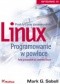 Linux. Programowanie w powłoce. Praktyczny przewodnik. Wydanie III