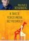 W świecie porozumienia bez przemocy. Praktyczne narzędzia do budowania więzi i komunikacji