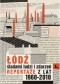 Łódź. Śladami ludzi i zdarzeń. Reportaże z lat 1960-2010