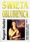 Święta oblubienica. Maria Magdalena, Święty Graal i inne tajemnice Kościoła