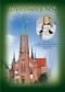 W co wierzyć, jak żyć? W 10. rocznicę śmierci ks. Prałata Adama Kaźmierczyka (1920-2004)