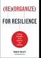 Reorganize for Resilience: Putting Customers at the Center of Your Business