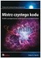 Mistrz czystego kodu. Kodeks postępowania profesjonalnych programistów