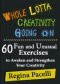Whole Lotta Creativity Going On: 60 Fun and Unusual Exercises to Awaken and Strengthen Your Creativity