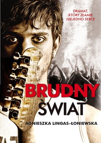 Brudny świat - Agnieszka Lingas-Łoniewska Brudny świat - Agnieszka Lingas-Łoniewska