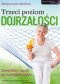 Trzeci poziom dojrzałości. Szczęśliwe życie po sześćdziesiątce