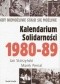 Kalendarium Solidarności 1980-1989. Gdy niemożliwe stało się możliwe