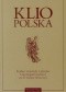 Klio Polska. Studia i materiały z dziejów historiografii polskiej po II wojnie światowej t. I