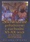 Słowianie południowi i zachodni VI-XX wiek