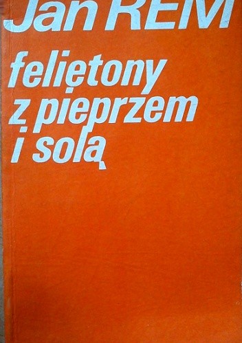 Okładka książki Felietony z pieprzem i solą