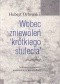 Wobec zniewoleń "krótkiego stulecia": Szkice o literaturze austriackiej i niemieckiej