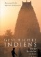 Geschichte Indiens. Von der Induskultur bis heute
