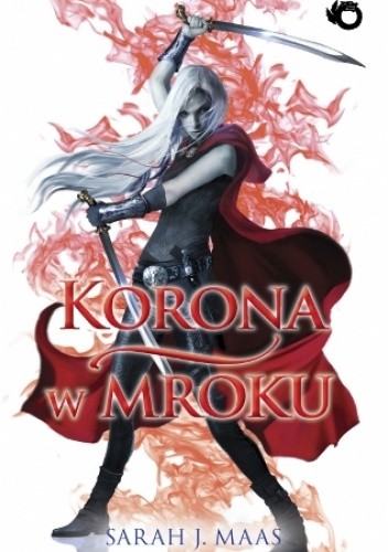Korona w mroku - Sarah J. Maas Korona w mroku - Sarah J. Maas