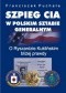 Szpieg CIA w polskim Sztabie Generalnym. O Ryszardzie Kuklińskim bliżej prawdy
