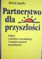 Partnerstwo dla przyszłości. Szkice o polityce wschodniej i mniejszościach narodowych