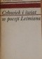 Człowiek i świat w poezji Leśmiana. Studium filozoficznych koncepcji poety.