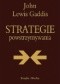 Strategie powstrzymywania. Analiza polityki bezpieczeństwa narodowego Stanów Zjednoczonych w okresie zimnej wojny