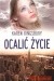Ocalić życie - Karen Kingsbury