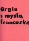 Orgia z myślą francuską