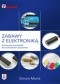 Zabawy z elektroniką. Ilustrowany przewodnik dla wynalazców i pasjonatów