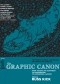 Graphic Canon, Volume 1: From The Epic of Gilgamesh to Shakespeare to Dangerous Liaisons