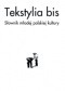 Tekstylia bis. Słownik młodej polskiej kultury