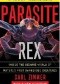 Parasite Rex. Inside the Bizarre World of Nature's Most Dangerous Creatures