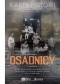 Osadnicy. Nowe życie kresowiaków na ziemiach zachodnich. Nadzieje i niemoc wobec władzy ludowej