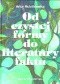 Od czystej formy do literatury faktu - główne teorie i programy literackie XX stulecia