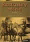 Rozstrzelany oddział Monografia 3 Wileńskiej Brygady NZW Białostoczyzna 1945 - 1946