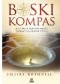 Boski kompas. Jak chwile, gdy Bóg mruga, wyznaczają kierunek życia