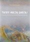 Tatry huczą gnozą! O gnozie w twórczości prozatorskiej Tadeusza Micińskiego