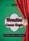 Houdini i Conan Doyle. Mistrzowie tajemnic, iluzji i manipulacji