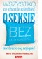 Wszystko, co chcecie wiedzieć o seksie bez antykoncepcji, ale boicie się zapytać