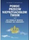Pomoc przeciw nieprzyjaciołom Twoim czyli jak chwalić Maryję i bronić jej godności