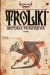 Troliki, historia prawdziwa. Prolog
