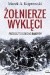 Żołnierze Wyklęci. Przecież to dziecko bandyty!