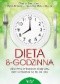 Dieta 8-godzinna. Obserwuj znikające kilogramy bez patrzenia na to co jesz