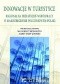Innowacje w turystyce. Regionalna przestrzeń współpracy w makroregionie południowym Polski