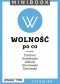 Wolność. Po co