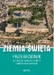 Ziemia Święta. Przewodnik po Izraelu, Synaju i Jordanii śladami starożytności