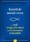 Katolicki savoir-vivre ...czyli czego nie wiesz o zachowaniu w kościele