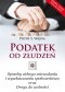Podatek od złudzeń. Sposoby cichego zniewalania i wywłaszczania społeczeństwa oraz Droga do wolności