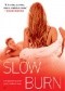 Slow Burn